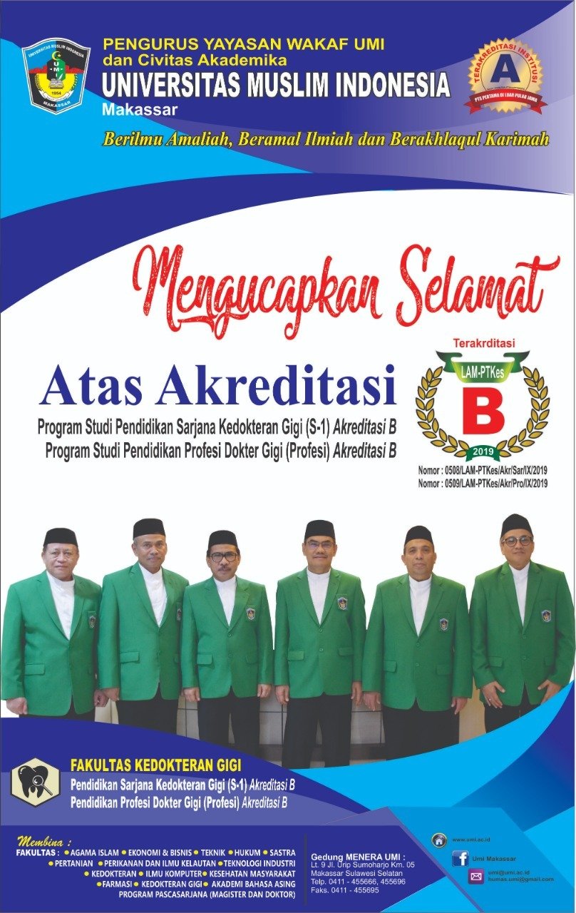 ALHAMDULILLAH ATAS AKREDITAS PROGRAM STUDI PENDIDIKAN KEDOKTERAN GIGI (S1) Dan PROFESI DOKTER GIGI UNIVERSITAS MUSLIM INDONESIA Oleh LAM-PTKes