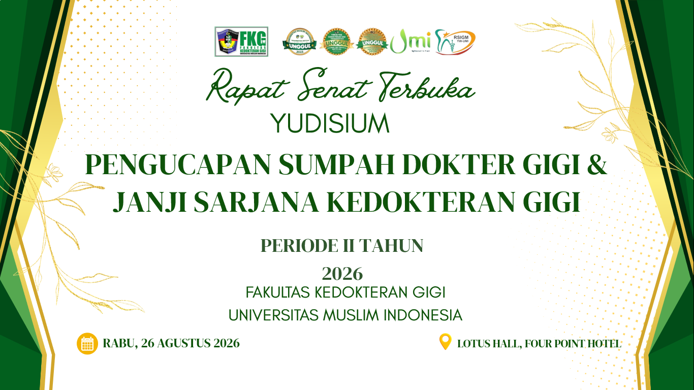 Yudisium Sumpah Dokter Gigi dan Janji Sarjana Kedokteran Gigi FKG UMI